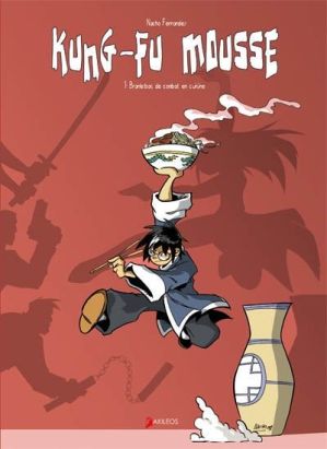 kung-fu mousse tome 1 - branle-bas de combat en cuisine