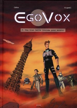 egovox tome 3 - une bien belle journée pour mourir