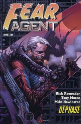 fear agent tome 6 - déphasé