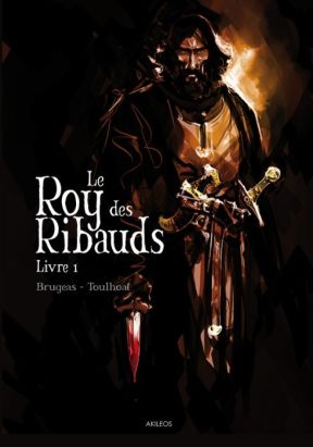 Le roy des ribauds tome 1