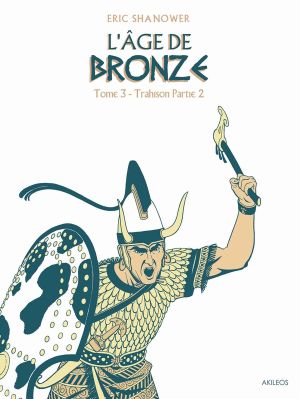 L'âge de bronze tome 4 - édition 2015