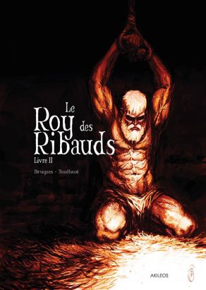 Le roy des ribauds tome 2
