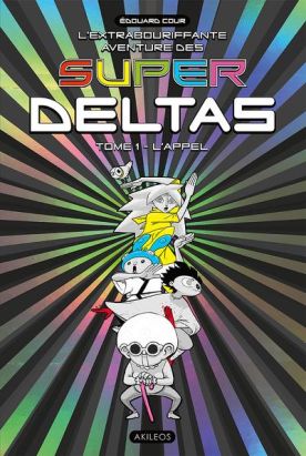 Super Deltas tome 1