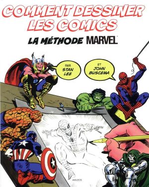Comment dessiner les comics - La méthode Marvel