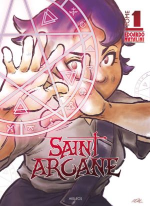 Saint Arcane tome 1