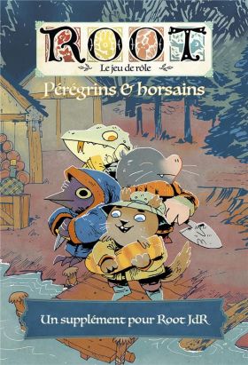 Root, un supplément pour Root JdR : le jeu de rôle : pérégrins & horsains Root, un supplément pour Root JdR : le jeu de rôle : pérégrins & horsains