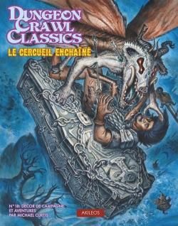 dungeons crawl classics Tome 18 : le cercueil enchaîné