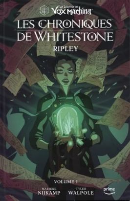 La légende de Vox Machina - Les chroniques de Whitestone tome 1 La légende de Vox Machina - Les chroniques de Whitestone tome 1