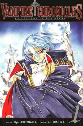 vampire chronicles, la légende du roi déchu tome 1