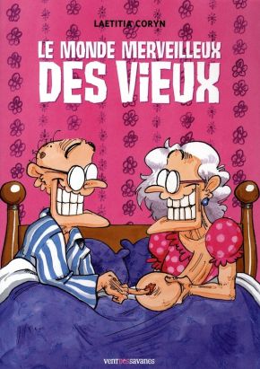 Le monde merveilleux des vieux