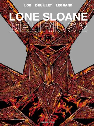 Lone Sloane ; delirius 2