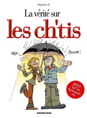 la vérité sur les ch'tis la vérité sur les ch'tis