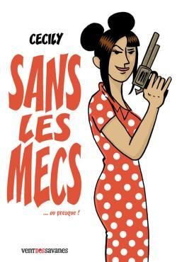 sans les mecs... ou presque !