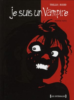 je suis un vampire - intégrale tome 1