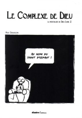 le complexe de dieu ; la nostalgie de dieu livre 2