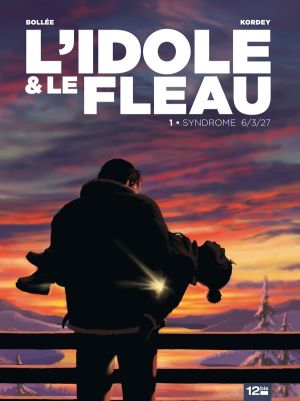 l'idole et le fléau tome 1 - syndrôme 6/3/27