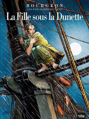 les passagers du vent tome 1 - la fille sous la dunette