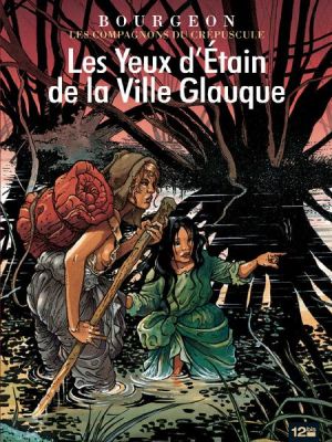 les compagnons du crépuscule tome 2 - les yeux d'étain de la ville glauque