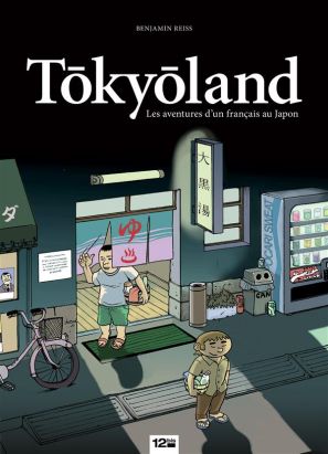 tokyoland ; les aventures d'un français au japon