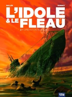 l'idole et le fléau tome 2 - opération ruthless