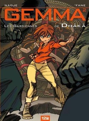Gemma tome 2 - les gardiennes de Dhâkâ