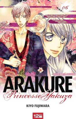 Arakure, princesse yakuza tome 6