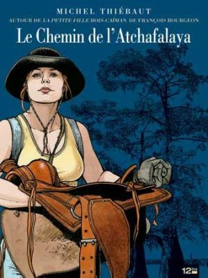 les passagers du vent ; le chemin de l'Atchafalaya