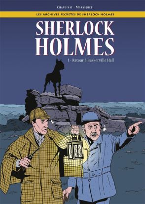 les archives secrètes de Sherlock Holmes tome 1 - retour à Baskerville Hall