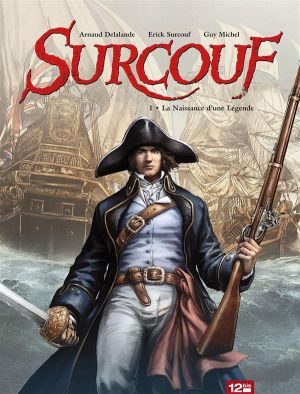 Surcouf tome 1 - la naissance d'une légende