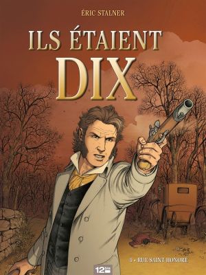 ils étaient dix Tome 4 ; rue Saint-Honoré