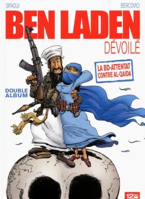 Ben Laden Dévoilé, Ahmadinejad Atomisé ; Intégrale