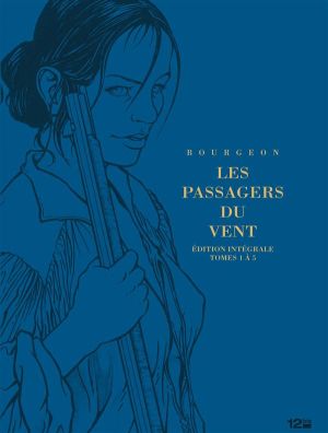 Les passagers du vent - Intégrale tome 1 (tome 1 à tome 5)