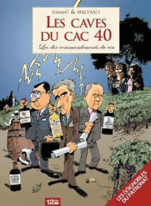 les caves du cac 40 ; les dix commandements du vin