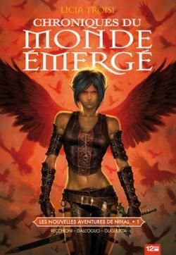 les chroniques du monde émergé tome 1 - les nouvelles aventures de Nihal les chroniques du monde émergé tome 1 - les nouvelles aventures de Nihal