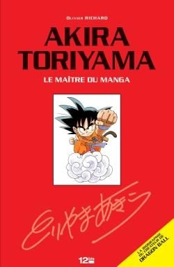 Akira Toriyama ; le dieu vivant du manga
