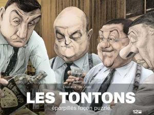 les Tontons, éparpillés façon puzzle