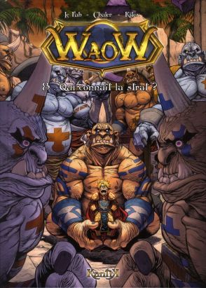 Waow Tome 8 ; qui connaît la strat ?