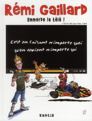Rémi Gaillard tome 1 - emmerde la télé !