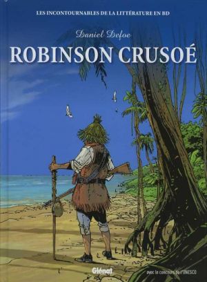 Les incontournables de la littérature en BD tome 3 - Robinson Crusoé (éd. 2010)