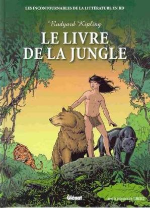 Incontournables de la littérature en BD (Les) tome 5 - Le Livre de la jungle (éd. 2010) Incontournables de la littérature en BD (Les) tome 5 - Le Livre de la jungle (éd. 2010)