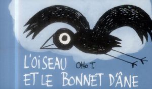 L'oiseau et le bonnet d'âne L'oiseau et le bonnet d'âne
