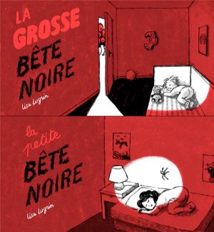 la grosse bête noire / la petite bête noire