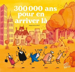 200 000 ans pour en arriver là