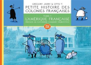 Petite histoire des colonies françaises tome 1