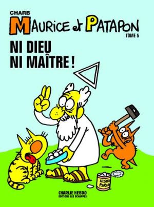 Maurice et Patapon tome 5 - ni dieu ni maître !