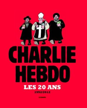 CHARLIE HEBDO : les 20 ans de Charlie Hebdo ; 1992/2012