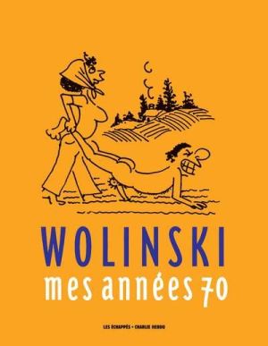 Wolinski, mes années 70
