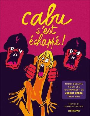 Cabu s'est échappé