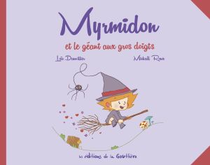 Myrmidon et le géant aux gros doigts