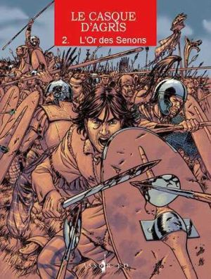 le casque d'Agris tome 2 - l'or des sénons